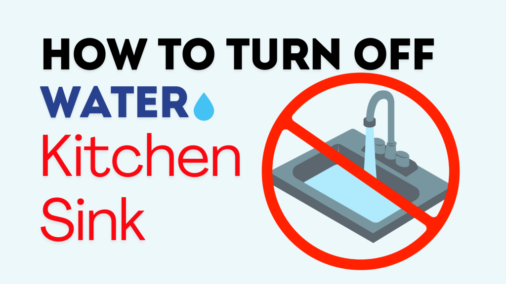 Running water from a kitchen sink with instructions on how to turn off the water supply using the shut-off valves.