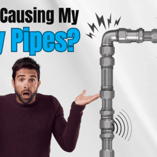 What's Causing My Noisy Pipes (1)